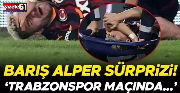 Galatasaray doktoru açıkladı: Barış Alper Yılmaz sürprizi! 'Trabzonspor maçında...'
