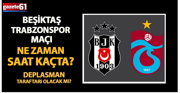 Beşiktaş - Trabzonspor maçı biletleri satışta! Deplasman taraftarı olacak mı?