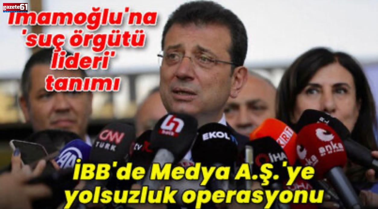 Ekrem İmamoğlu ve 106 kişi hakkında İBB’deki terör ve yolsuzluk soruşturmaları kapsamında gözaltı kararı