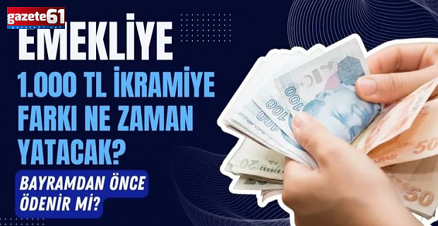 Emekli bayram ikramiyesi farkı ne zaman hesaplara yatacak?