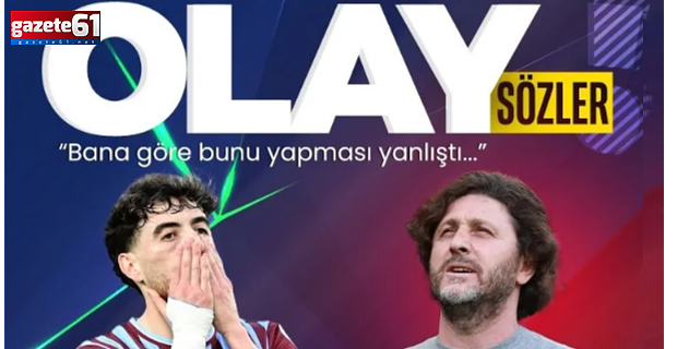 Trabzonspor-Göztepe maçı sonrası flaş sözler: "Bana göre yanlıştı"