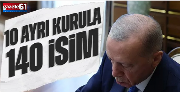10 ayrı kurula 140 isim
