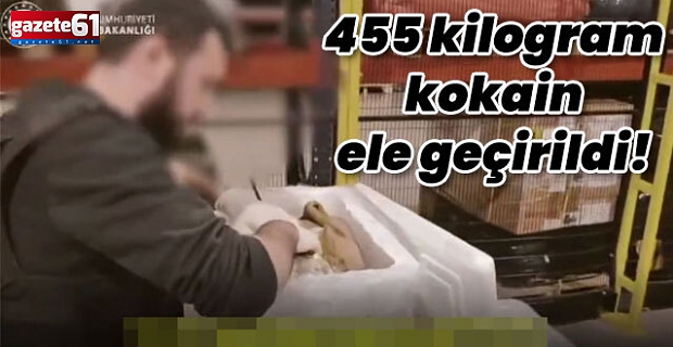 Dev operasyon: 455 kg kokain ele geçirildi!