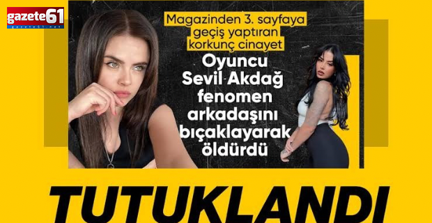 Genç oyuncu Sevil Akdağ, fenomen arkadaşı Elif Kırav’ı öldürmüştü!