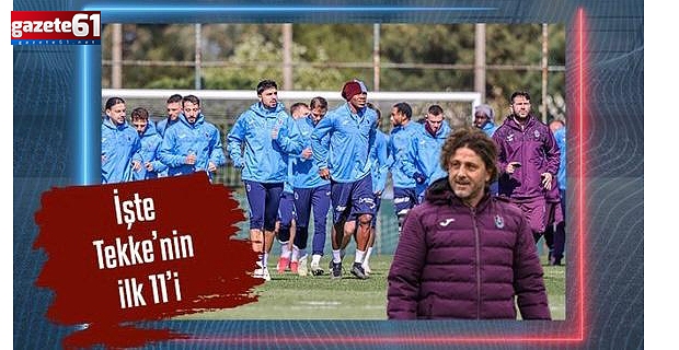 İşte Tekke'nin muhtemel 11'i