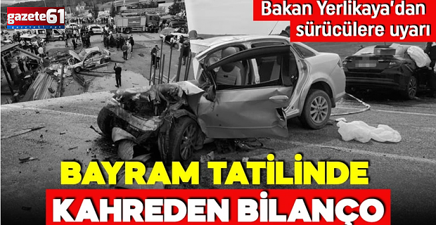 Kazalarda acı bilanço!