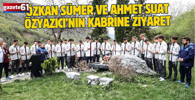 Özkan Sümer ve Ahmet Suat Özyazıcı’nın Kabrine Ziyaret