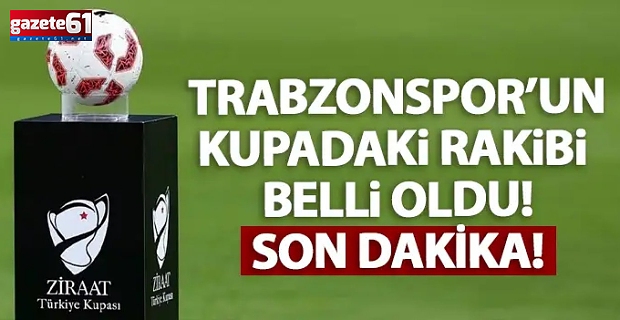 Trabzonspor'un kupadaki rakibi Göztepe oldu!