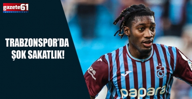 Trabzonspor’da şok sakatlık!