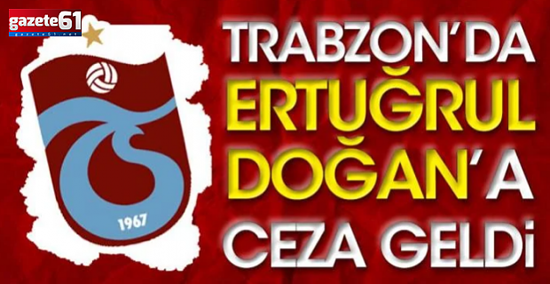 Başkan Doğan’a şok ceza!