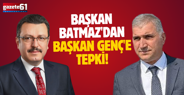 Başkan Batmaz'dan Başkan Genç'e Tepki!