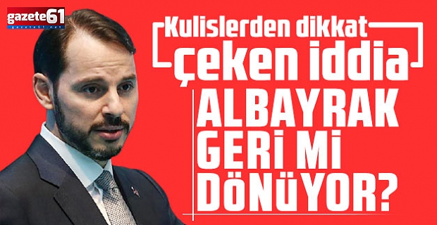 Berat Albayrak geri mi dönüyor ? Kulislerden sürpriz iddia...