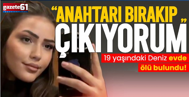 EVDE ÖLÜ BULUNAN KIZIN SIRRI ORTAYA ÇIKTI!