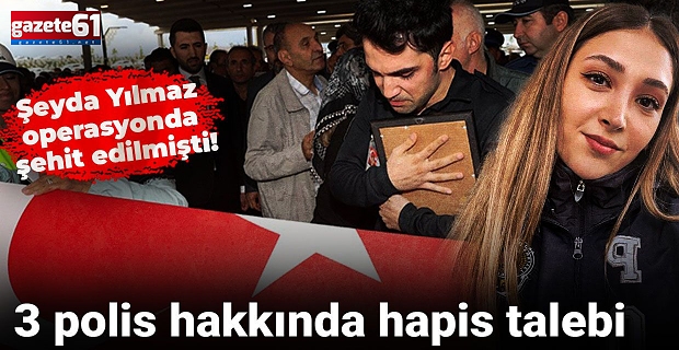 Görevi kötüye kullanmaktan 3 polis hakkında istenen ceza belli oldu