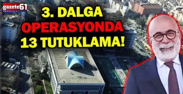 İBB soruşturmasında 13 tutuklama