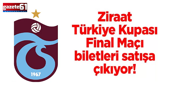 Kupa finali biletleri hangi gün satışa çıkacak!