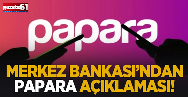 Merkez Bankası'ndan Papara açıklaması!