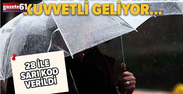 Meteoroloji'den 28 ile sarı kodlu uyarı!
