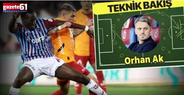 Orhan Ak'tan Trabzonspor- Galatasaray Maçına Teknik Bakış! 'Taktik Çatışması'