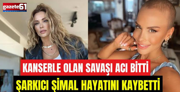 Şarkıcı Şimal, vefat etti