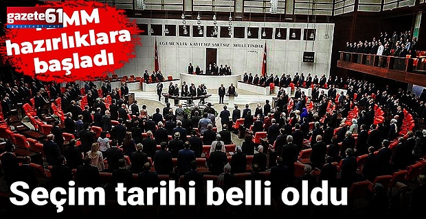 Seçim tarihi belli oldu: TBMM hazırlıklara başladı