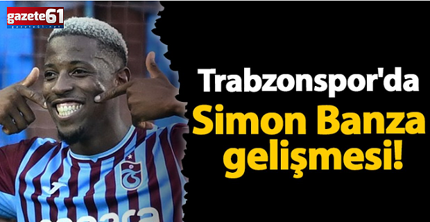 Trabzonspor'da Simon Banza neden kadro dışı kaldı?