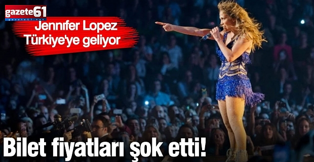 Ünlü şarkıcı Jennifer Lopez, Türkiye'de iki konser verecek!