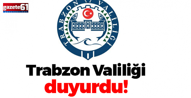 Valilik duyurdu! "Trabzon Dikkat"