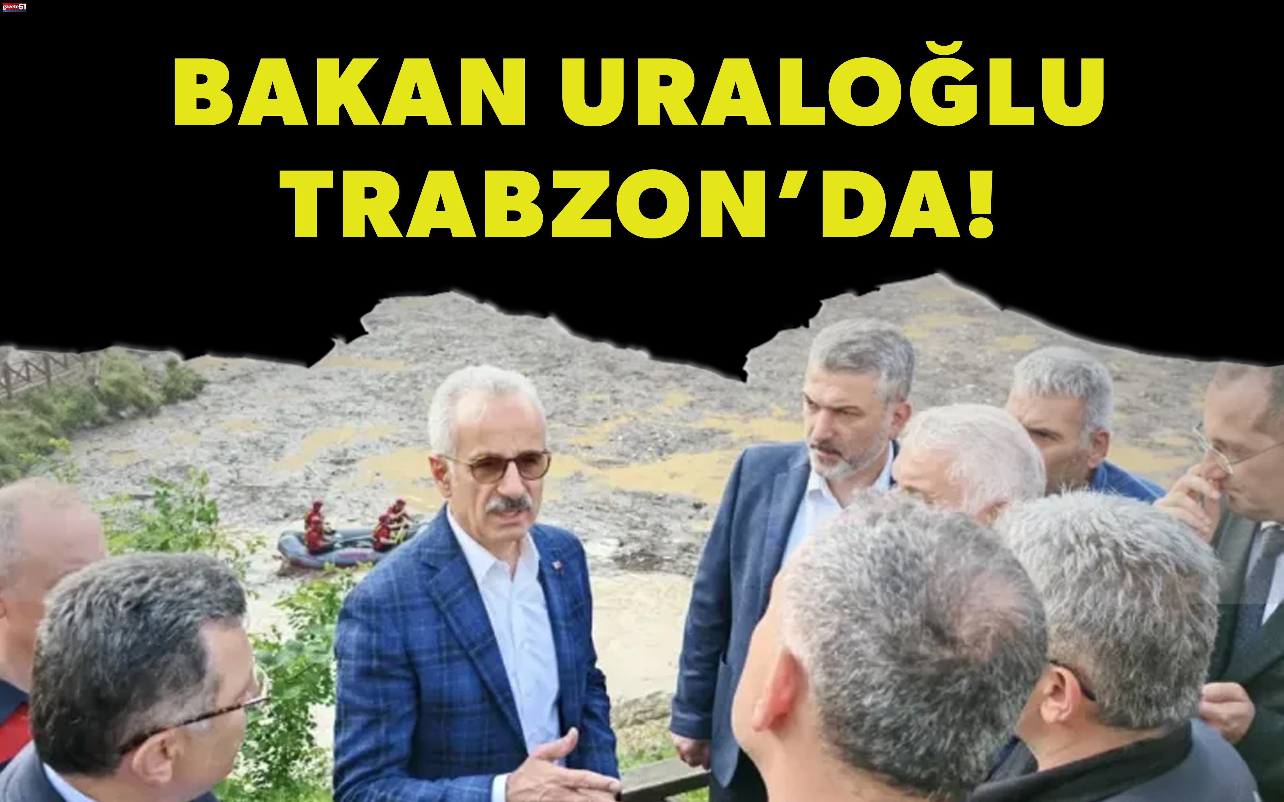 Bakan Uraloğlu Trabzon’da!