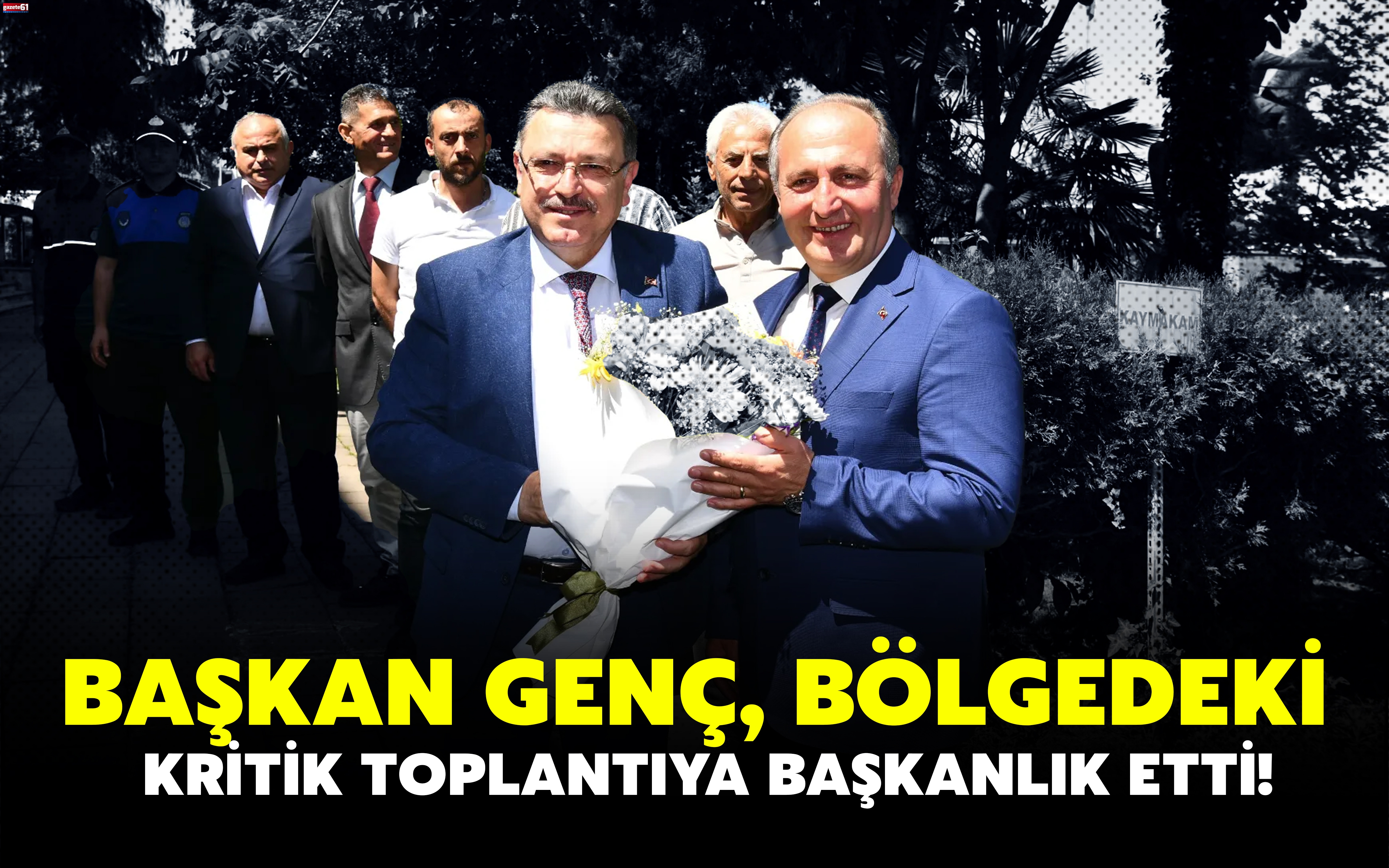 Başkan Genç, bölgedeki kritik toplantıya başkanlık etti!