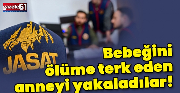 Bebeğini ölüme terk eden anne 20 yıl sonra yakalandı!