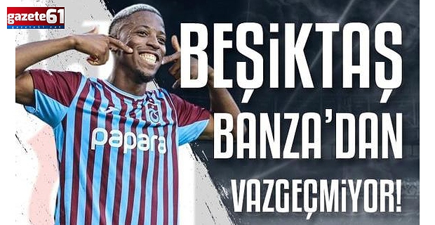  Beşiktaş Banza'dan vazgeçmiyor! Braga'nın istediği rakam belli oldu