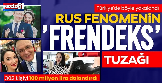 Rus fenomenden yatırım tuzağıyla 100 milyon liralık vurgun!