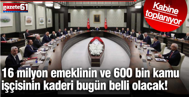 Emeklinin ve kamu işçisinin kaderi bugün belli olacak!