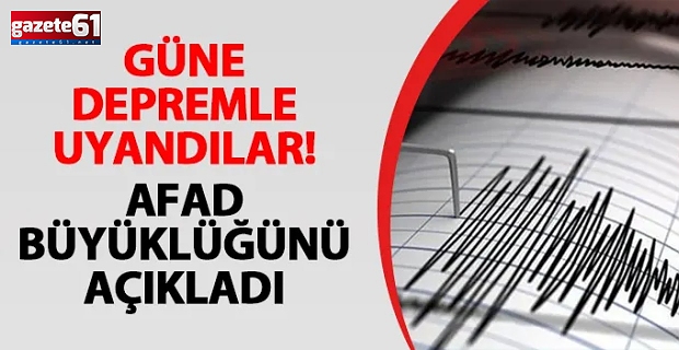 Güne depremle uyandılar!