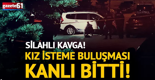 Kız isteme tartışması kanlı bitti: Polis memuru hayatını kaybetti!