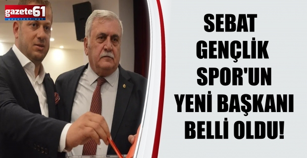 Sebat Gençlik Spor'un yeni başkanı belli oldu!