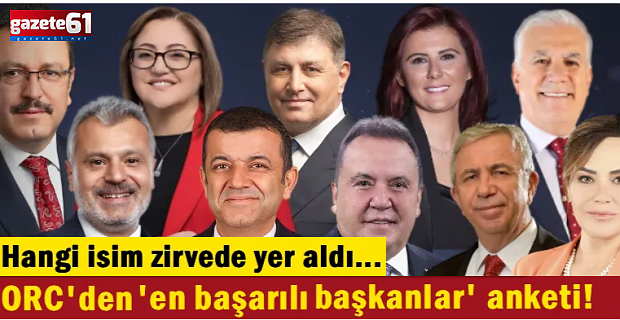 ORC'den 'en başarılı başkanlar' anketi! Hangi isim zirvede yer aldı?