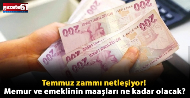  Temmuz zammı netleşiyor! Memur ve emeklinin maaşları ne kadar olacak?