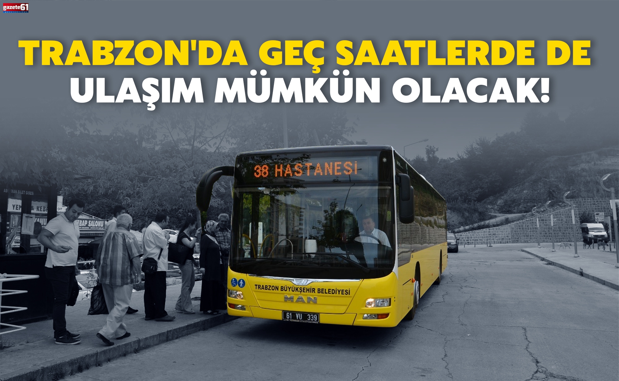 Trabzon'da geç saatlerde de ulaşım mümkün olacak!