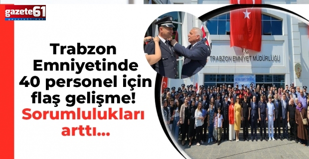 40 personel için flaş gelişme! Rütbe aldılar sorumlulukları arttı...