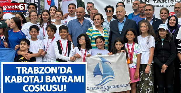 Trabzon’da Kabotaj Bayramı coşkusu!