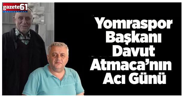 Trabzon’da acı haber!Bayram günü babasını kaybetti