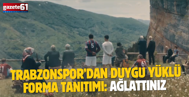 Trabzonspor’dan duygu yüklü forma tanıtımı: 'Ağlattınız'