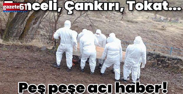 Tunceli, Çankırı, Tokat... İki günde 3 can gitti |