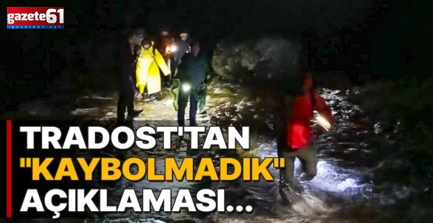 Türkiye seferber olmuştu! TRADOST'tan "Kaybolmadık" açıklaması...