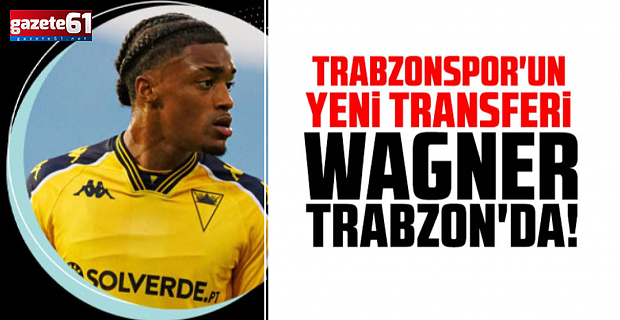 Wagner Pina Trabzon'da!