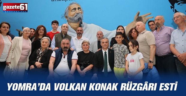 YOMRA’DA VOLKAN KONAK RÜZGÂRI ESTİ
