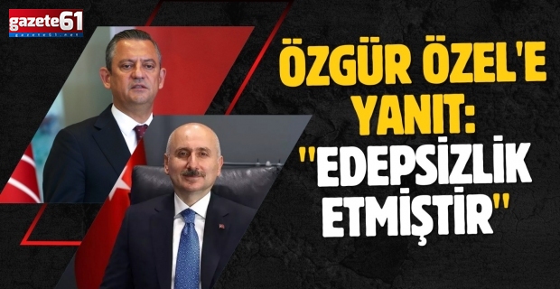 Adil Karaismailoğlu'ndan Özgür Özel'e yanıt: "Edepsizlik etmiştir"