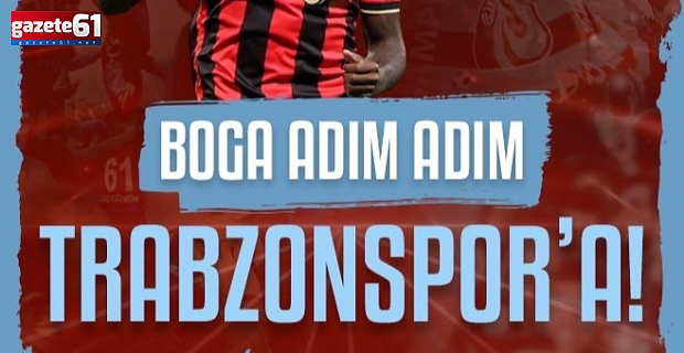 Boga adım adım Trabzonspor'a! Fransız basını duyurdu